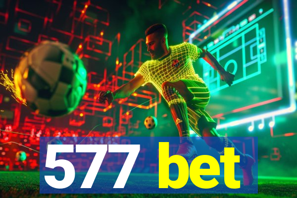 577 bet